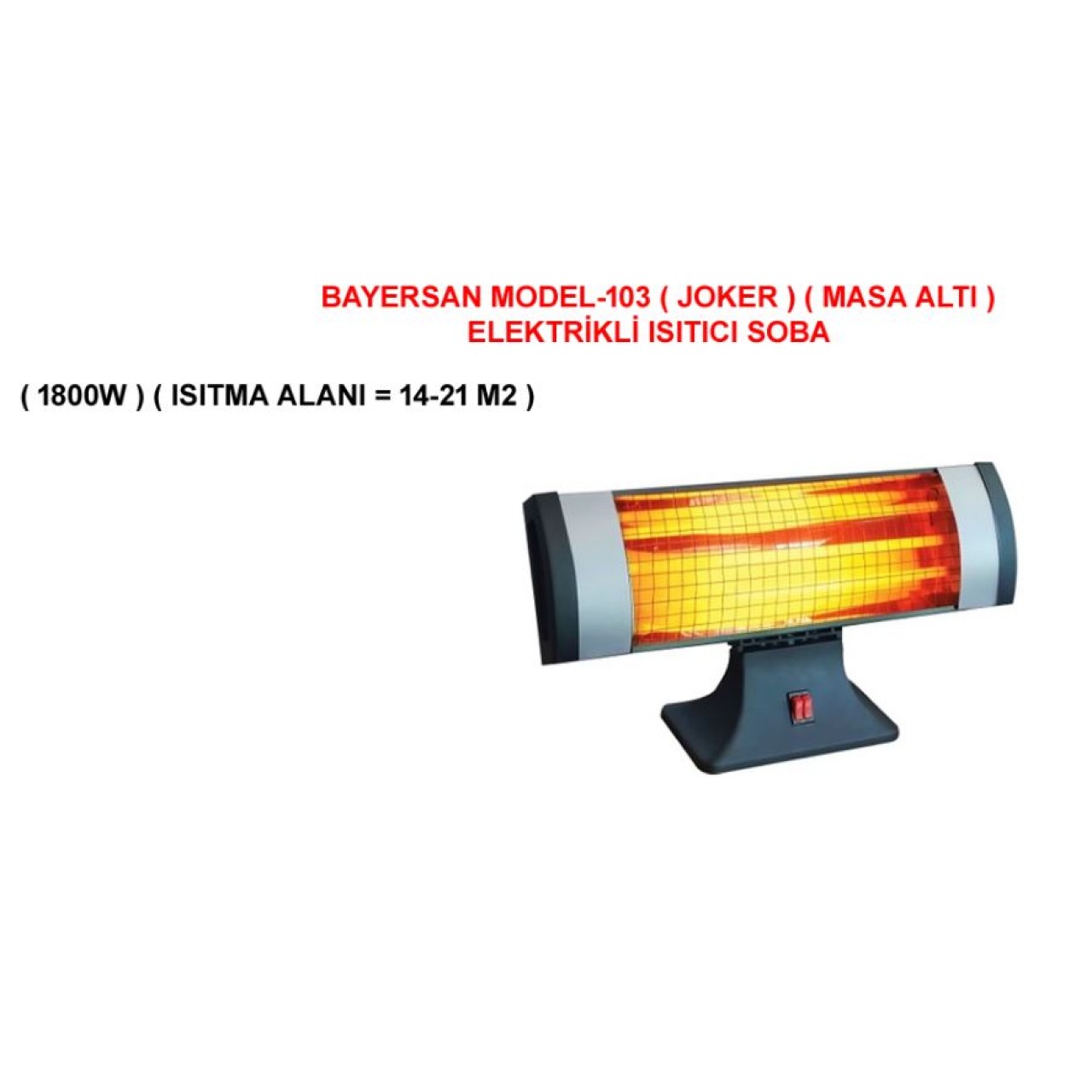BAYERSAN MASA ALTI ELEKTRİKLİ ISITICI SOBA 1800W 103