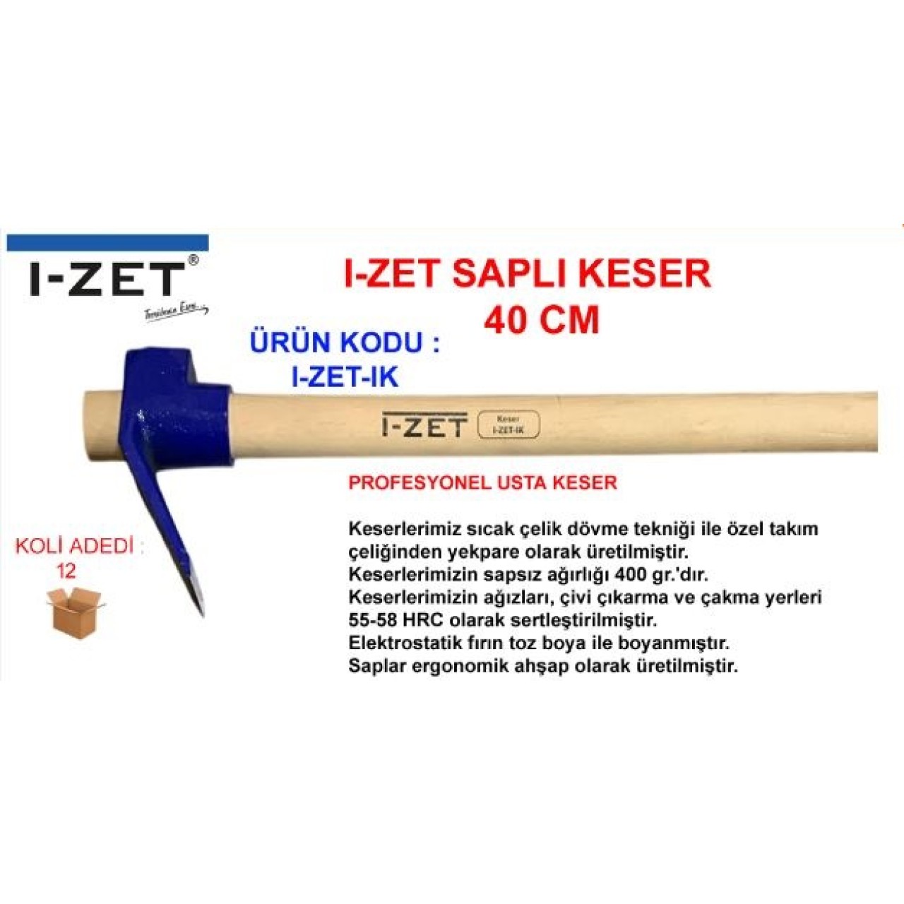 I-ZET SAPLI KESER 40CM