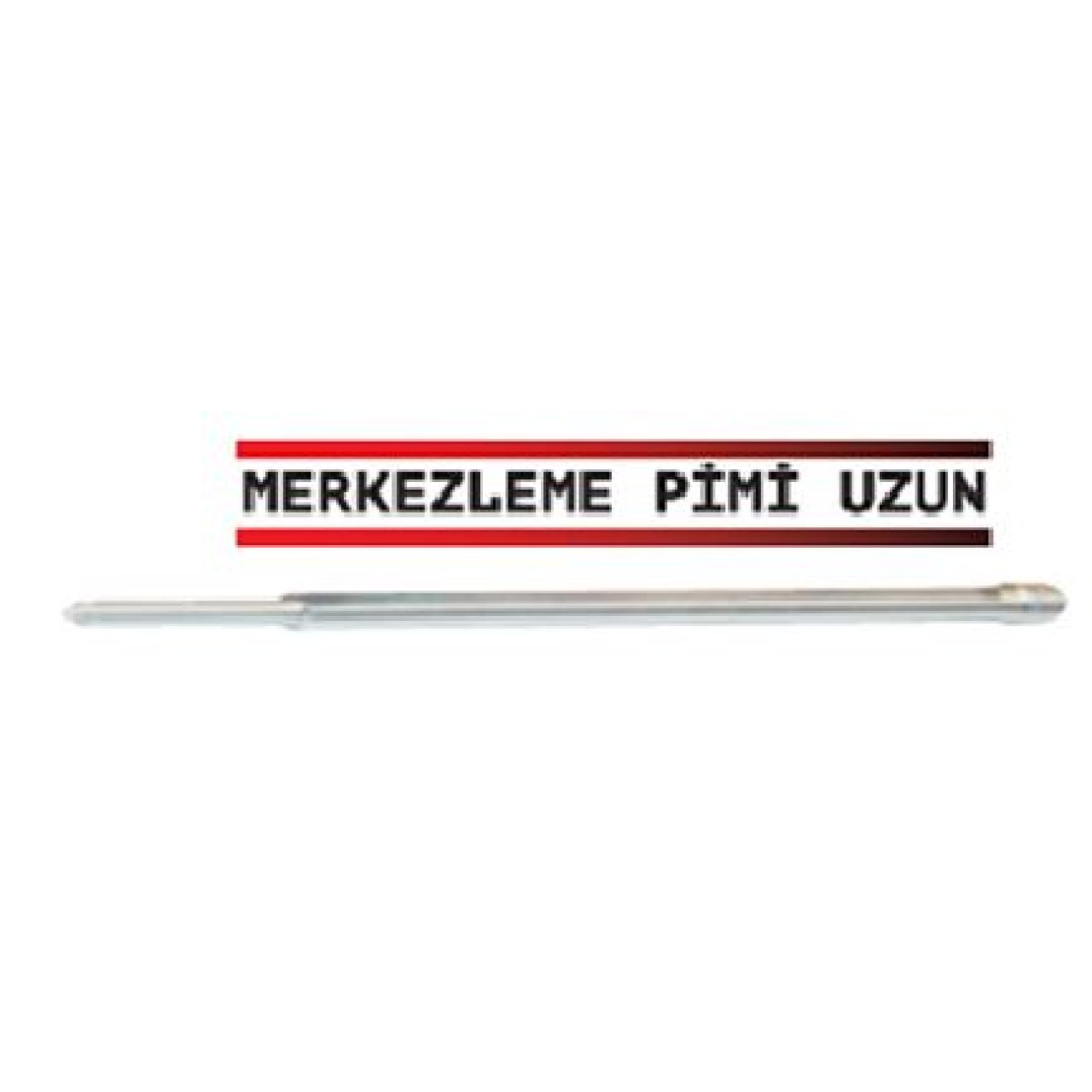 MERKEZLEME PİMİ UZUN 102X6,35 ZAK100